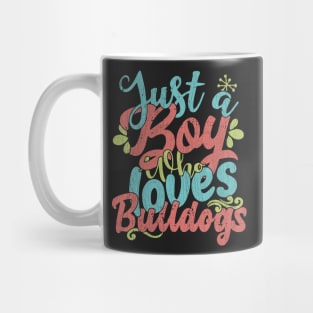 Just A Boy Who Loves Bulldogs dog Gift graphic Mug